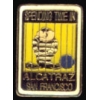 CITY OF SAN FRANCISCO ALCATRAZ PRISON SAN FRANCISCO PIN